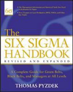 Six Sigma Handbook, Revised and Expanded The Complete Guide for Greenbelts, Blackbelts, and Managers at All Levels 2nd 9780071410151 Front Cover