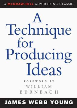 Technique for Producing Ideas  9780071410946 Front Cover