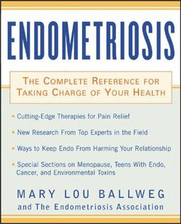 Endometriosis The Complete Reference for Taking Charge of Your Health  9780071412483 Front Cover