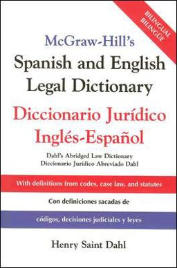 McGraw-Hill's Spanish and English Legal Dictionary Doccionario Juridico Ingles-Espanol  9780071415293 Front Cover