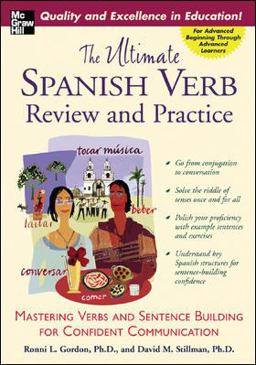 Ultimate Spanish Verb Review and Practice Mastering Verbs and Sentence Building for Confident Communication  9780071416733 Front Cover