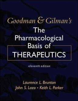 Goodman and Gilman's the Pharmacological Basis of Therapeutics, Eleventh Edition 11th 9780071422802 Front Cover