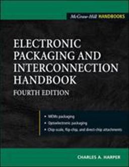 Electronic Packaging and Interconnection Handbook 4/e 4th 9780071430487 Front Cover