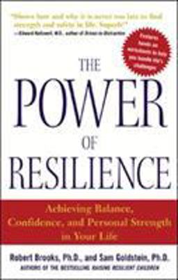 Power of Resilience Achieving Balance, Confidence, and Personal Strength in Your Life  9780071431989 Front Cover