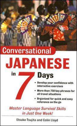 Conversational Japanese in 7 Days 2nd 9780071432856 Front Cover