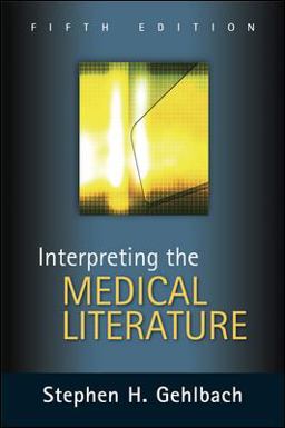 Interpreting the Medical Literature: Fifth Edition 5th 9780071437899 Front Cover