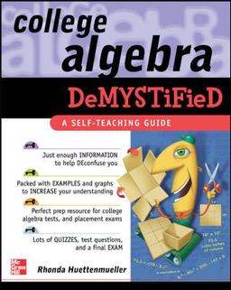 College Algebra Demystified  9780071439282 Front Cover