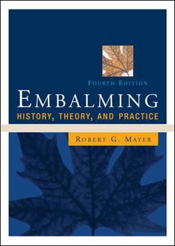 Embalming: History, Theory, and Practice, Fourth Edition 4th 9780071439503 Front Cover