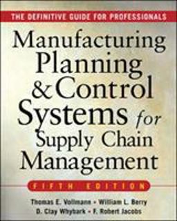 Manufacturing Planning and Control Systems for Supply Chain Management The Definitive Guide for Professionals 5th 9780071440332 Front Cover