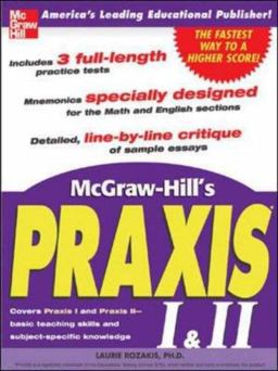 McGraw-Hill's Praxis I and II Exam