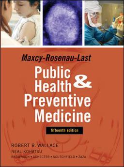 Maxey-Rosenau-Last Public Health and Preventive Medicine: Fifteenth Edition 15th 9780071441988 Front Cover