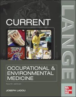 CURRENT Occupational and Environmental Medicine: Fourth Edition 4th 9780071443135 Front Cover