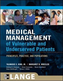 Medical Management of Vulnerable and Underserved Patients: Principles, Practice, Population  9780071443319 Front Cover