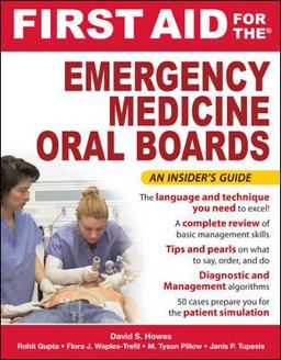 First Aid for the Emergency Medicine Oral Boards  9780071445078 Front Cover