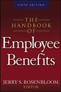 Handbook of Employee Benefits 6th 9780071445122 Front Cover