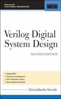 Verilog Digital System Design Register Transfer Level Synthesis, Testbench, and Verification 2nd 9780071445641 Front Cover