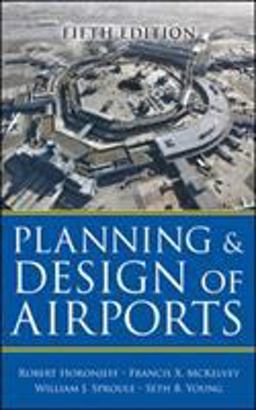 Planning and Design of Airports, Fifth Edition 5th 9780071446419 Front Cover