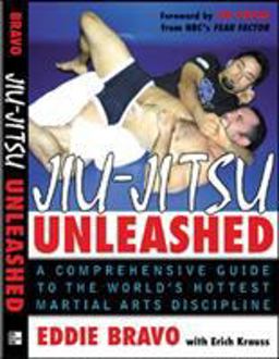 Jiu-Jitsu Unleashed A Comprehensive Guide to the World's Hottest Martial Arts Discipline  9780071448116 Front Cover