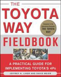 Toyota Way Fieldbook A Practical Guide for Implementing Toyota's 4Ps  9780071448932 Front Cover