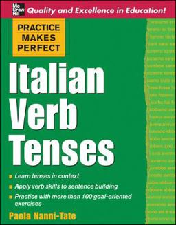 Practice Makes Perfect: Italian Verb Tenses  9780071451383 Front Cover