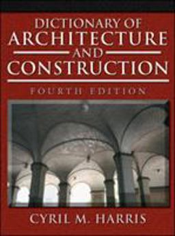 Dictionary of Architecture and Construction 4th 9780071452373 Front Cover