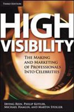 High Visibility, Third Edition Transforming Your Personal and Professional Brand 3rd 9780071456807 Front Cover