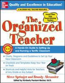 Organized Teacher A Hands-On Guide to Setting up and Running a Terrific Classroom  9780071457071 Front Cover