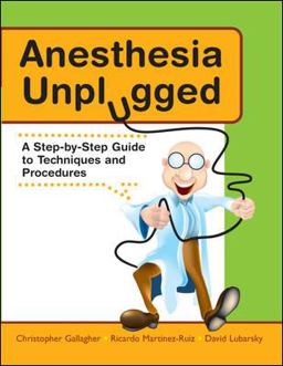 Anesthesia Unplugged  9780071458160 Front Cover
