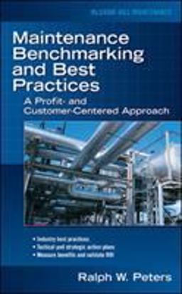 Maintenance Benchmarking and Best Practices  9780071463393 Front Cover