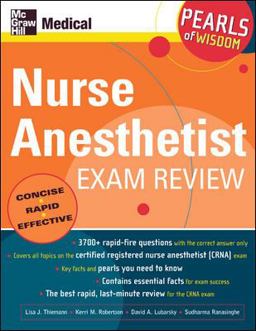 Nurse Anesthetist Exam Review: Pearls of Wisdom Nurse Anesthetist Exam Review: Pearls of Wisdom