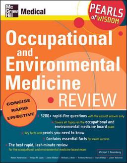 Occupational and Environmental Medicine Review: Pearls of Wisdom Occupational and Environmental Medicine Review: Pearls of Wisdom