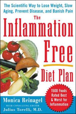 Inflammation-Free Diet Plan The Scientific Way to Loose Weight, Banish Pain, Prevent Disease, and Slow Aging  9780071464710 Front Cover