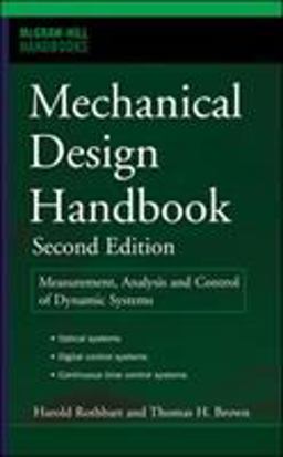 Mechanical Design Handbook, Second Edition Measurement, Analysis and Control of Dynamic Systems 2nd 9780071466363 Front Cover