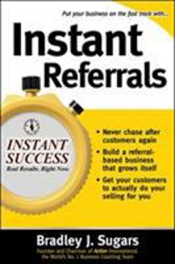 Instant Referrals  9780071466677 Front Cover