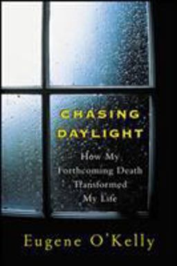 Chasing Daylight:How My Forthcoming Death Transformed My Life  9780071471725 Front Cover