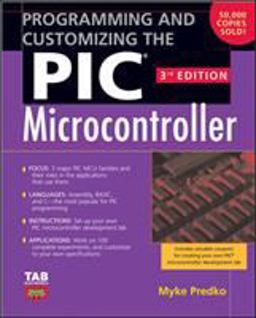 Programming and Customizing the PIC Microcontroller 3rd 9780071472876 Front Cover