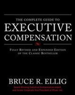 Complete Guide to Executive Compensation 2nd 9780071474078 Front Cover