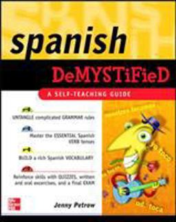 Spanish Demystified A Self -Teaching Guide  9780071476584 Front Cover