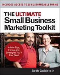 Ultimate Small Business Marketing Toolkit: All the Tips, Forms, and Strategies You'll Ever Need!  9780071477185 Front Cover
