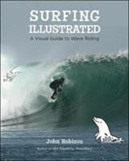 Surfing Illustrated A Visual Guide to Wave Riding  9780071477420 Front Cover