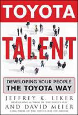 Toyota Talent Developing Your People the Toyota Way  9780071477451 Front Cover