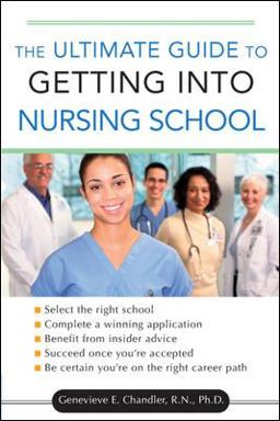 Ultimate Guide to Getting into Nursing School  9780071477802 Front Cover