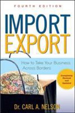 Import/Export: How to Take Your Business Across Borders 4th 9780071482554 Front Cover