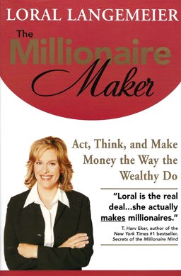 The Millionaire Maker: Act Think and Make Money the Way the Wealthy Do Edition: Reprint 1st 9780071482738 Front Cover