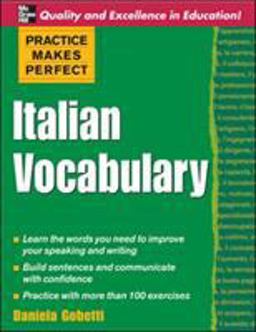 Practice Makes Perfect: Italian Vocabulary  9780071482868 Front Cover