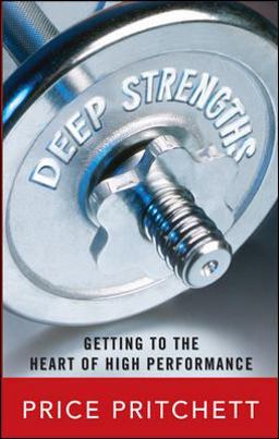 Deep Strengths: Getting to the Heart of High Performance  9780071485463 Front Cover