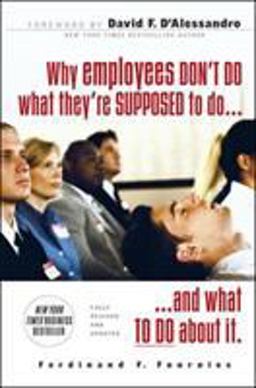 Why Employees Don't Do What They're Supposed to and What You Can Do about It 2nd 9780071486156 Front Cover