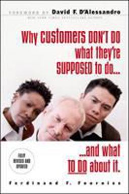 Why Customers Don't Do What They're Supposed to and What to Do about It 2nd 9780071486224 Front Cover
