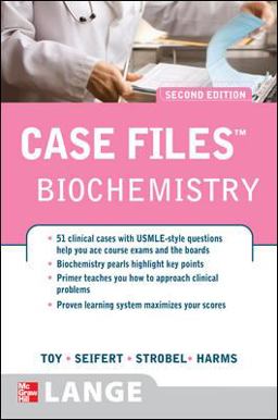 Case Files Biochemistry, Second Edition Case Files Biochemistry, Second Edition