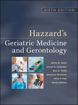 Hazzard's Geriatric Medicine and Gerontology, Sixth Edition 6th 9780071488723 Front Cover